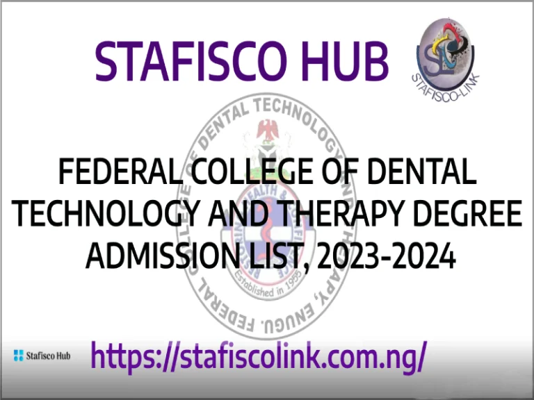 FEDERAL COLLEGE OF DENTAL TECHNOLOGY AND THERAPY DEGREE ADMISSION LIST, 2023-2024